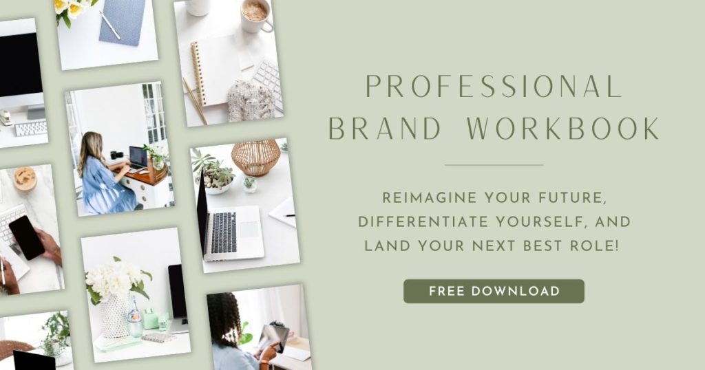 Professional Brand Workbook, Reimagine your future, differentiate yourself, and land your next best role! | Flourish Careers