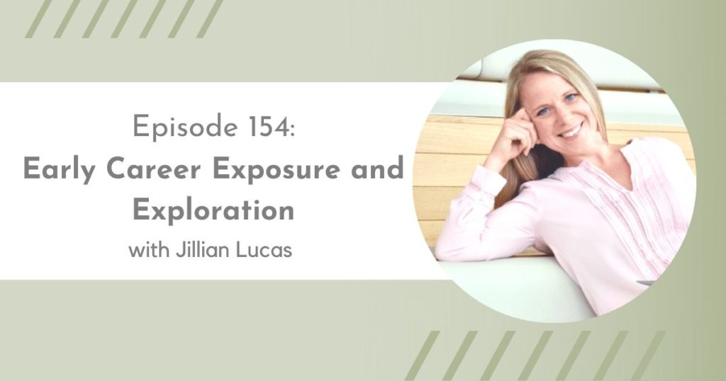 Early Career Exposure and Exploration with Jillian Lucas | Flourish Careers