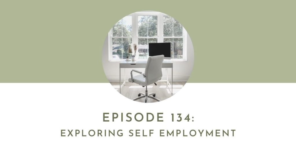 episode 134: Exploring Self Employment | Flourish Careers