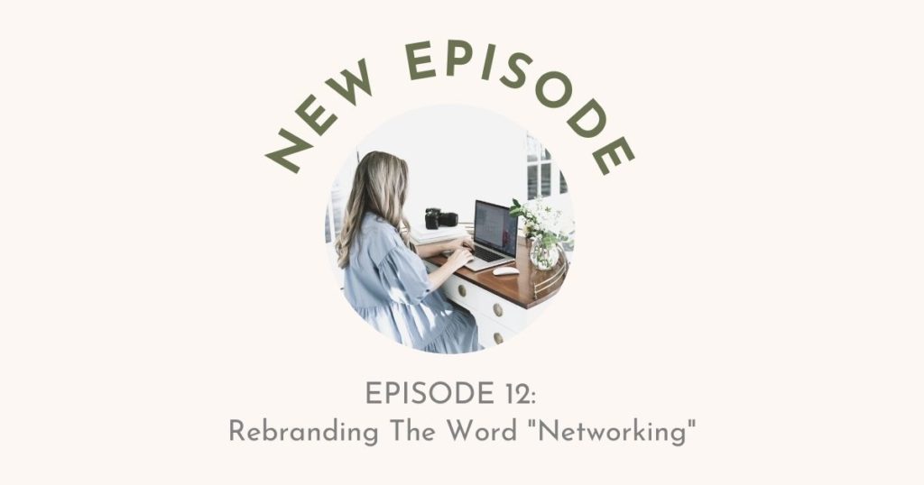 Rebranding The Word "Networking" | Flourish Careers Podcast