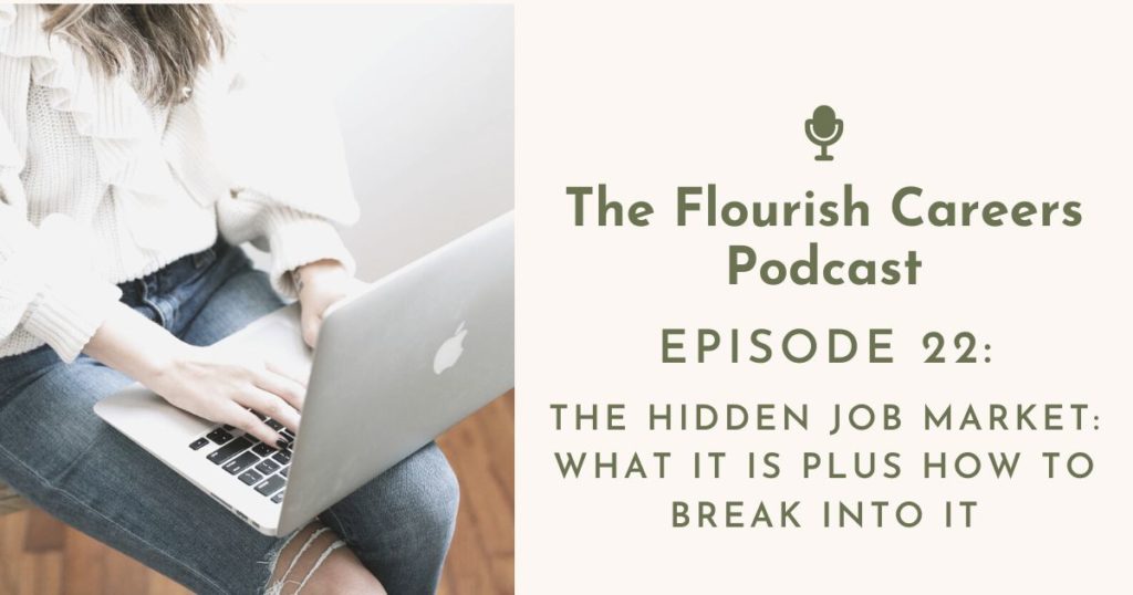 The Hidden Job Market - What It Is PLUS How To Break Into It | Flourish Careers Podcast