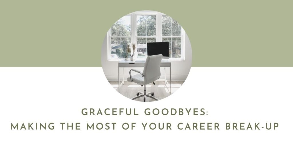 Graceful Goodbyes: Making the Most of Your Career Break-Up | Flourish Careers Podcast