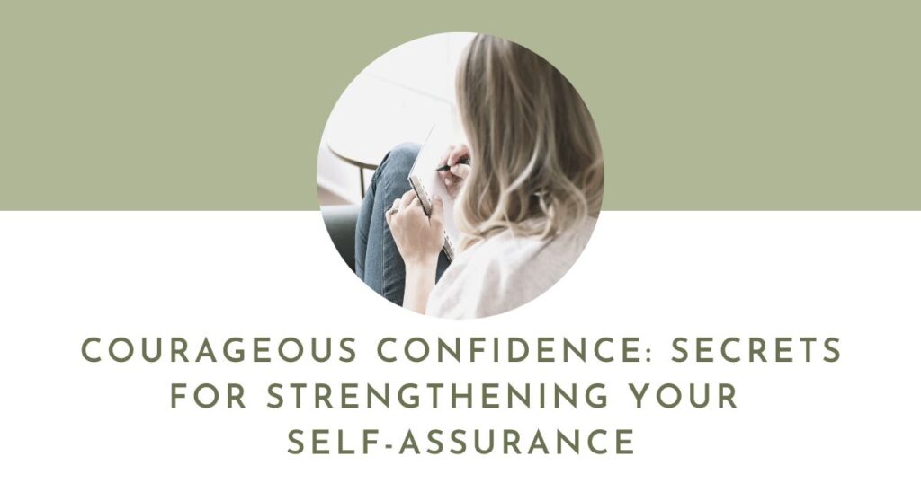 Courageous Confidence: Secrets for Strengthening Your Self-Assurance | Flourish Careers Podcast