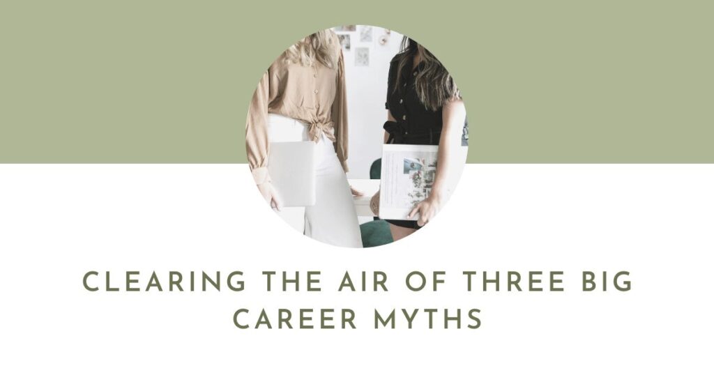 Clearing the Air of Three BIG Career Myths | Flourish Careers Podcast