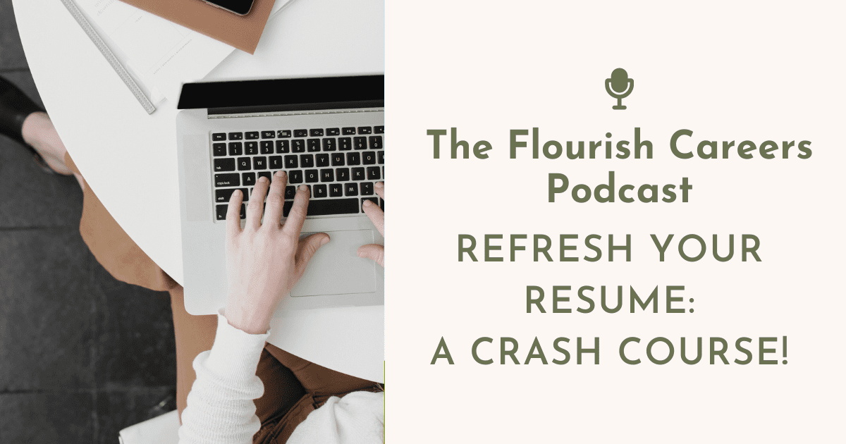 Refresh Your Resume A Crash Course! flourish.careers Refresh Your Resume A Crash Course! flourish.careers