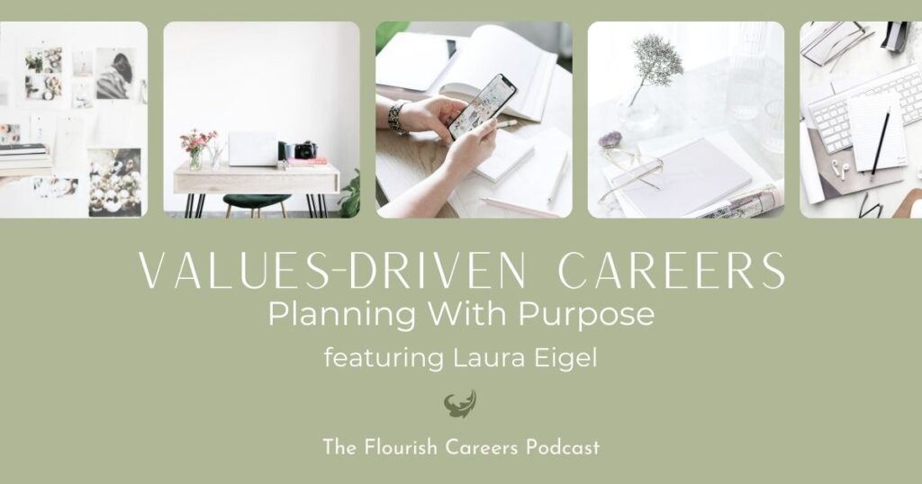 Values-Driven Careers: Planning With Purpose | Flourish Careers Podcast