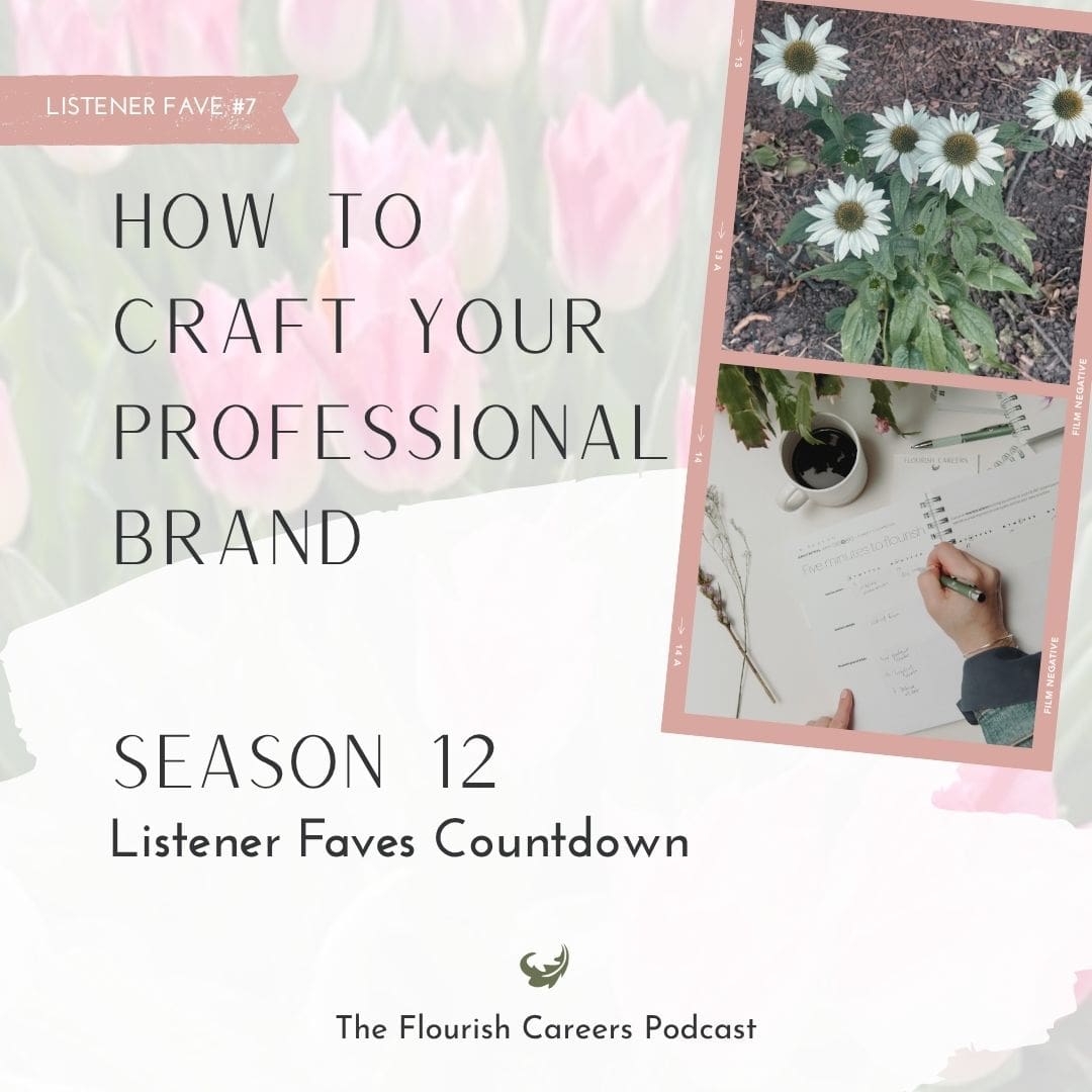 How to Craft Your Professional Brand || Flourish Careers Podcast || Podcast Featured Image