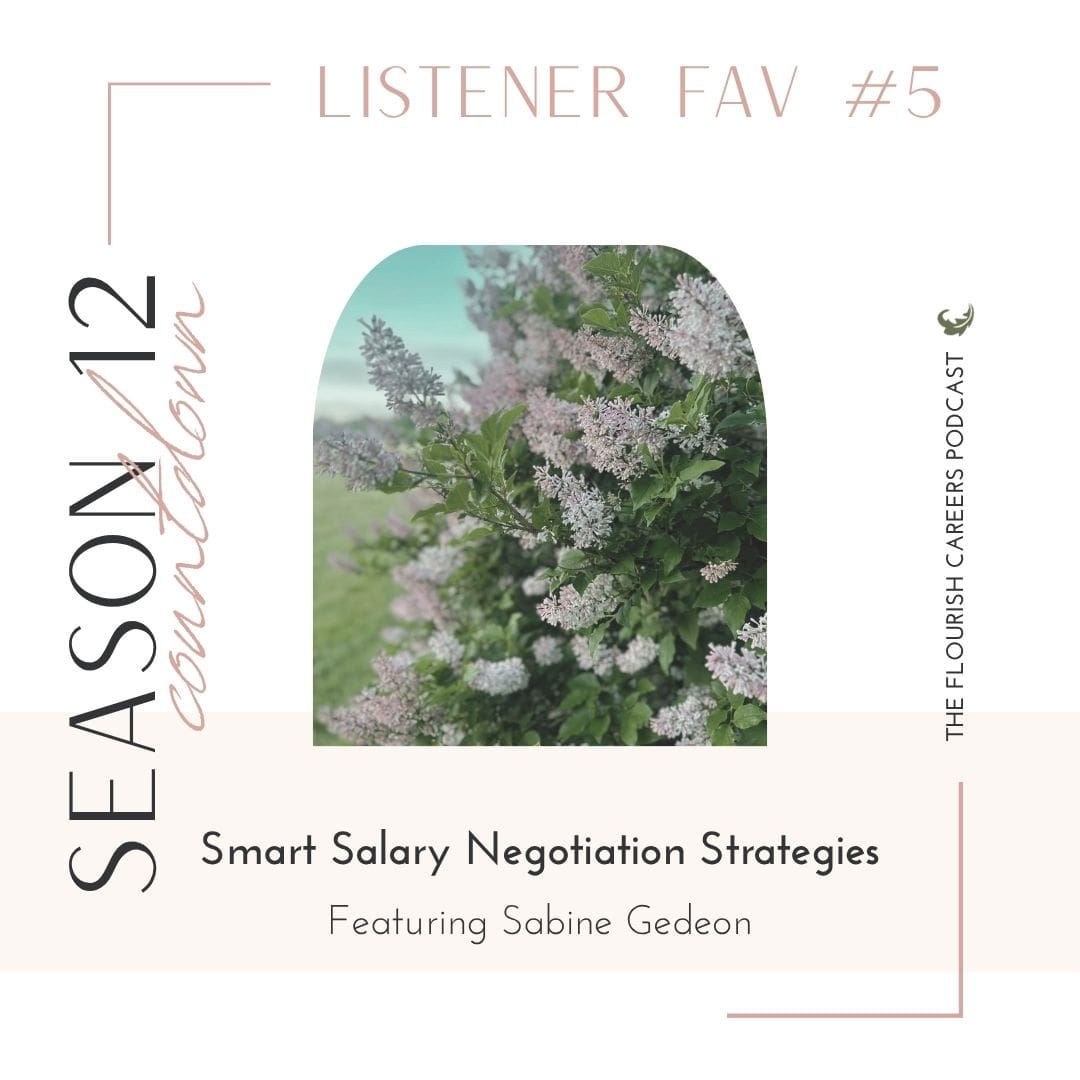 Smart Salary Negotiation Strategies with Sabine Gedeon [Listener Favorite] || Flourish Careers podcast featured image